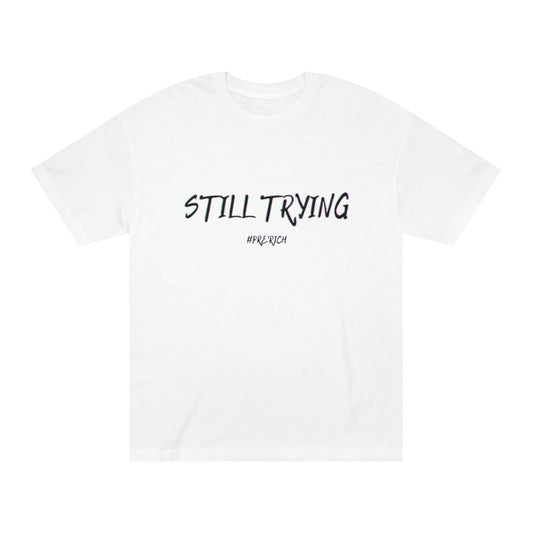 #7 STILL TRYING t-shirt