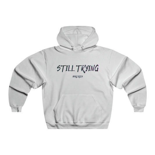 #7 STILL TRYING Hoodie